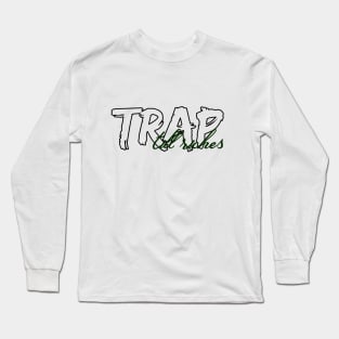 TrapTillRiches Long Sleeve T-Shirt